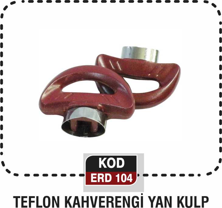 KAHVERENGİ TEFLON YAN KULP  ERD 104